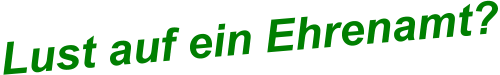 Lust auf ein Ehrenamt?